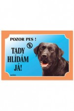 Tabulka Tady hlídám! Labradorský retriever tmavý 1ks